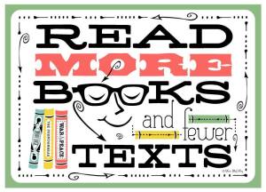 Read More Books and Fewer Texts